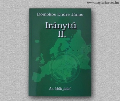 Domokos Endre János: Iránytű II.